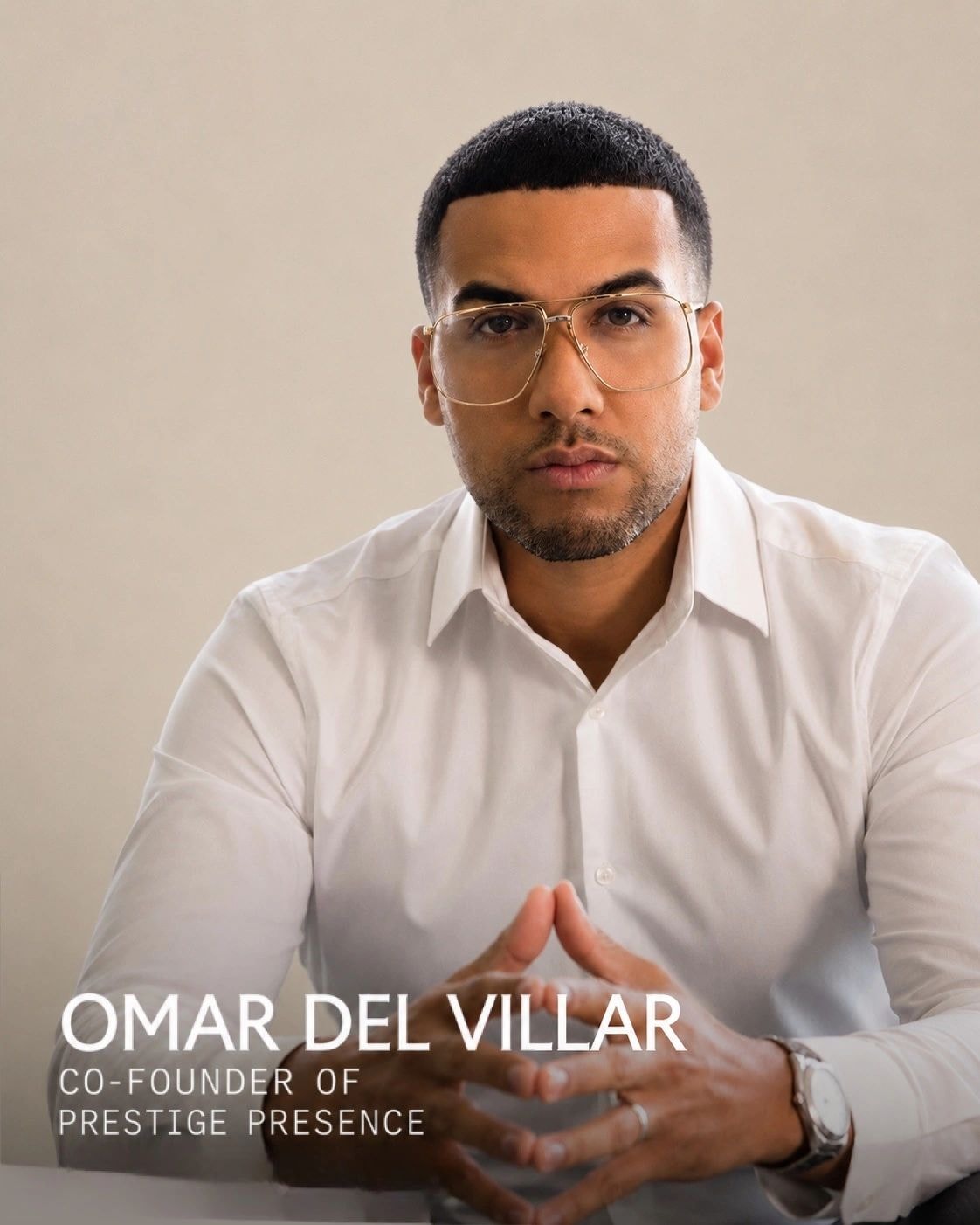 Omar Del Villar — Co-Founder of Prestige Presence